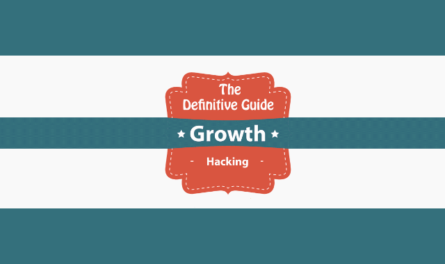 The Definitive Guide Growth Hacking #Infographic